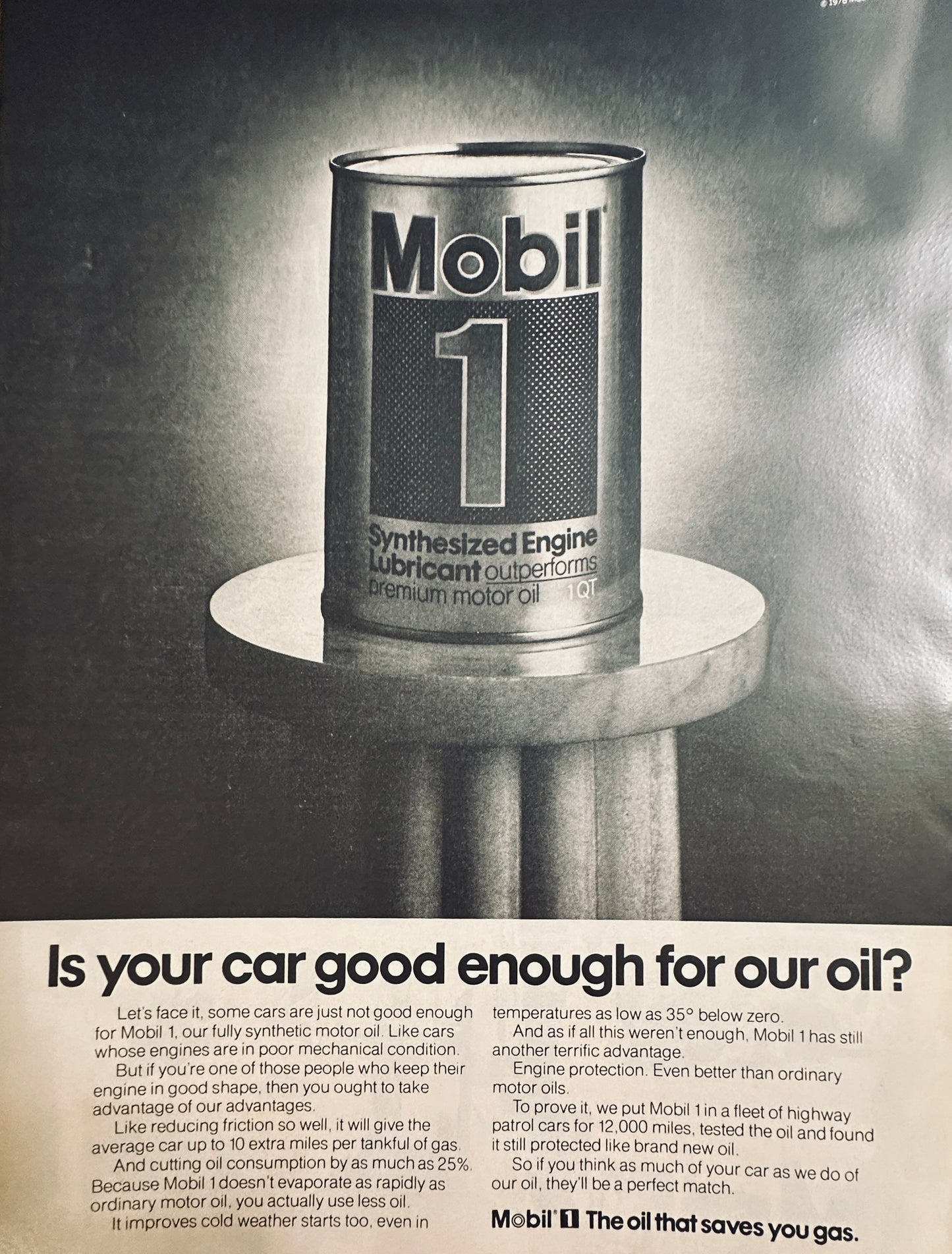 1976 Mobil 1 Oil - Is Your Car Good Enough for Our Oil? Magazine Ad