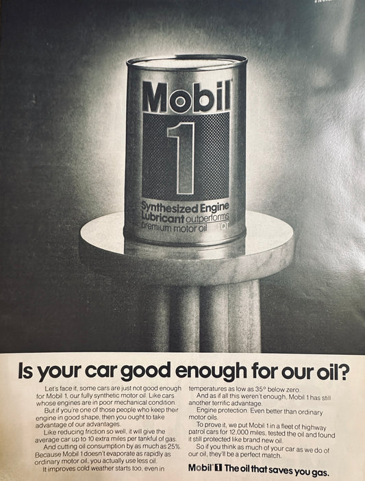 1976 Mobil 1 Oil - Is Your Car Good Enough for Our Oil? Magazine Ad