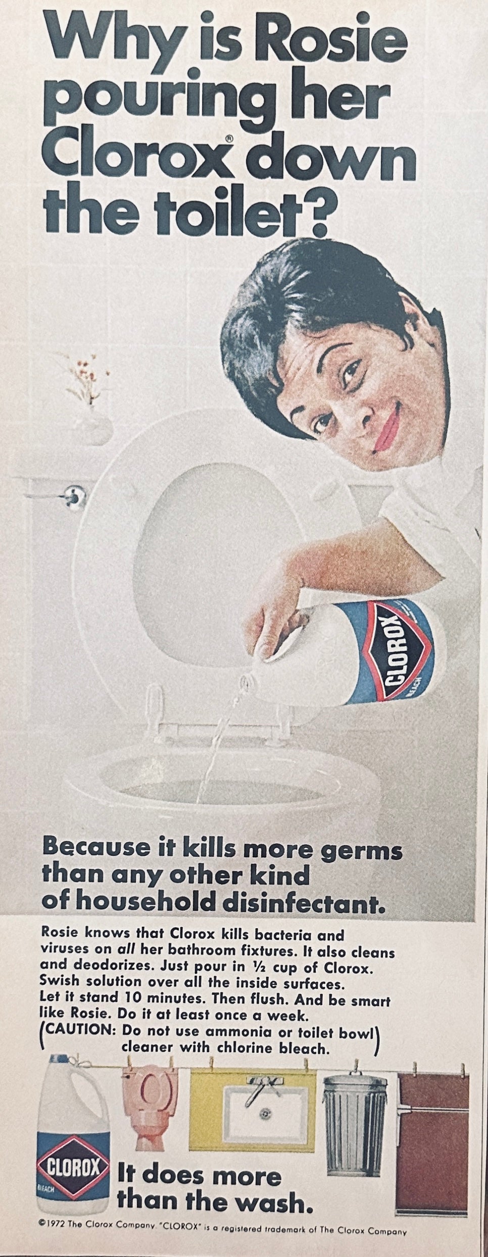 1972 - Why is Rosie Pouring her Clorox down the Toilet? Magazine Ad