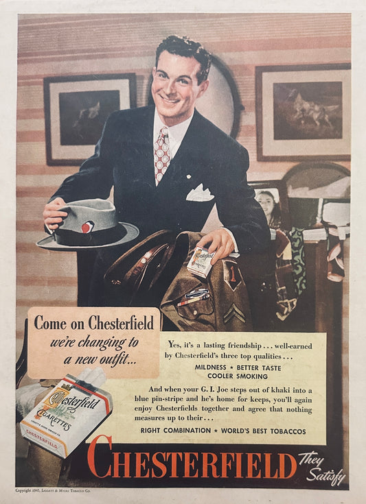 1945 Chesterfield Cigarettes - War is Over - Changing to a New Outfit - Ad