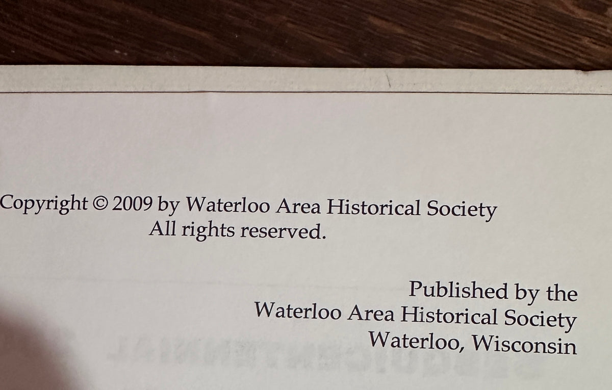 1859-2009 Sesquicentennial History of Waterloo, Wisconsin Publication