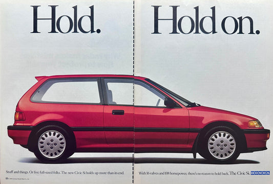 1989 Honda Civic SI 2-Page Vintage Ad - Hold. Hold On!