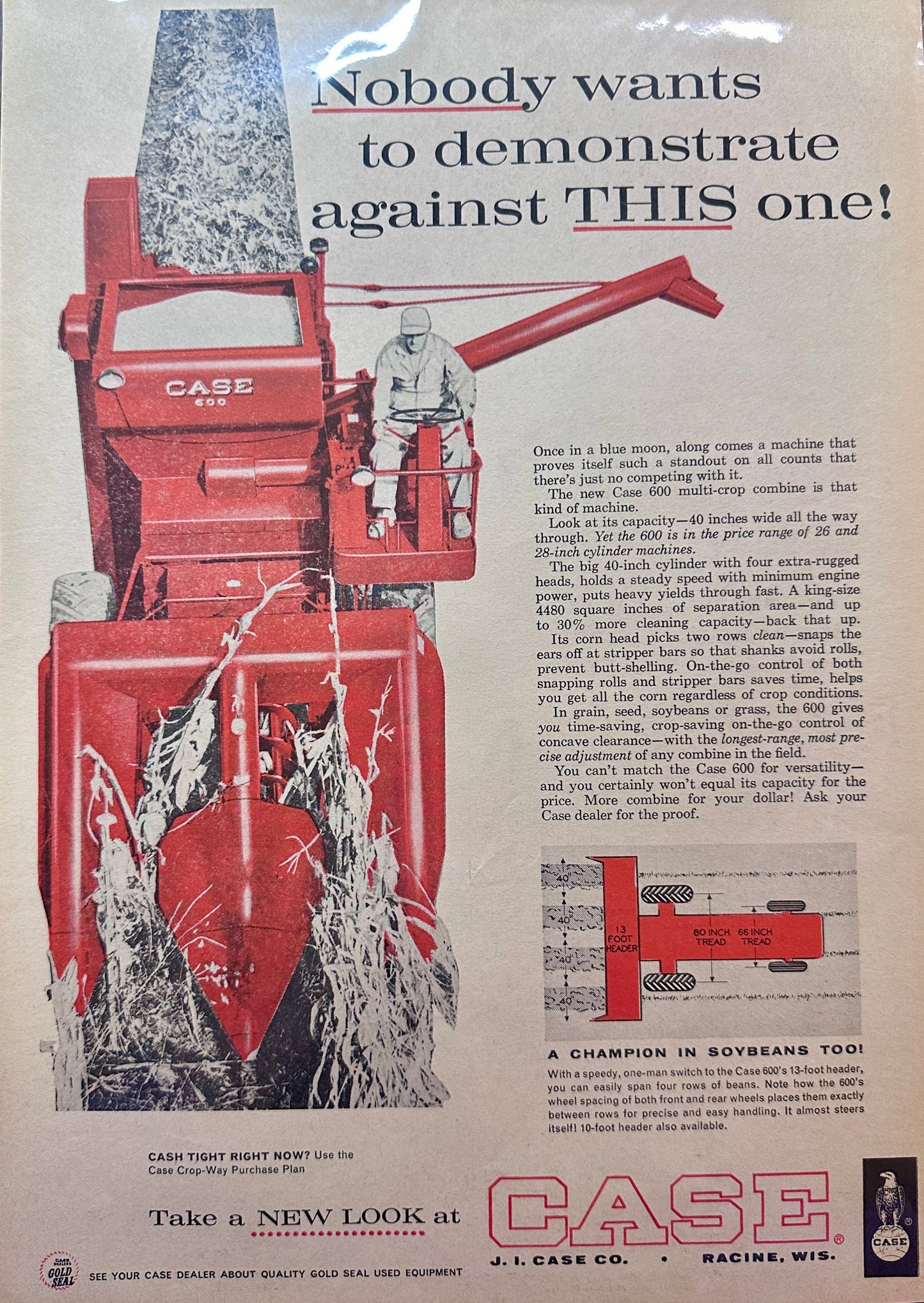 1962 Case 600 Multi-Crop Combine - Nobody Wants to Demonstrate Against - Vintage Ad