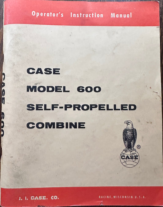 1964 Case Model 600 Self-Propelled Combine Operators Manual 98 Pages