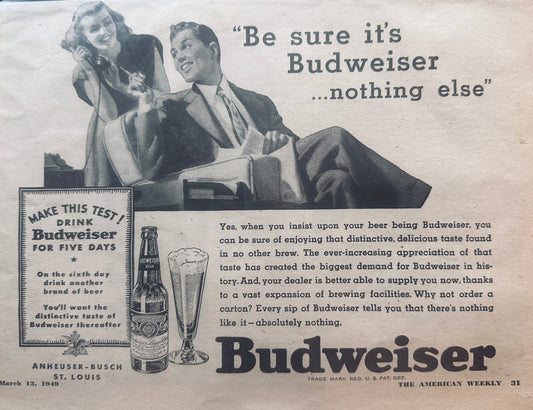 1949 Budweiser Beer Ad - Drink Bud for Five Days Then Try Another Brand
